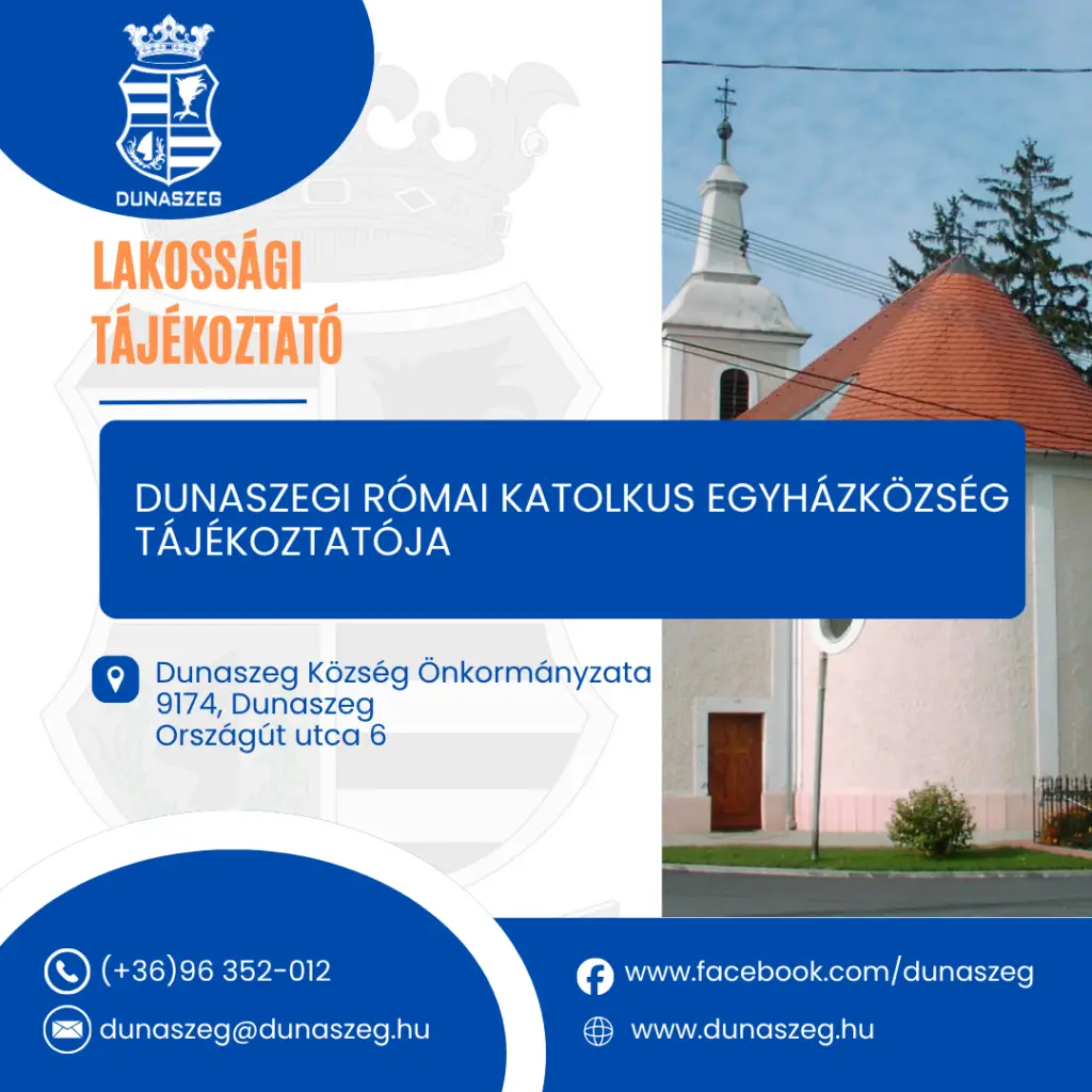 Dunaszegi r&oacute;mai Katolikus Egyh&aacute;zk&ouml;zs&eacute;g t&aacute;j&eacute;koztat&oacute;ja